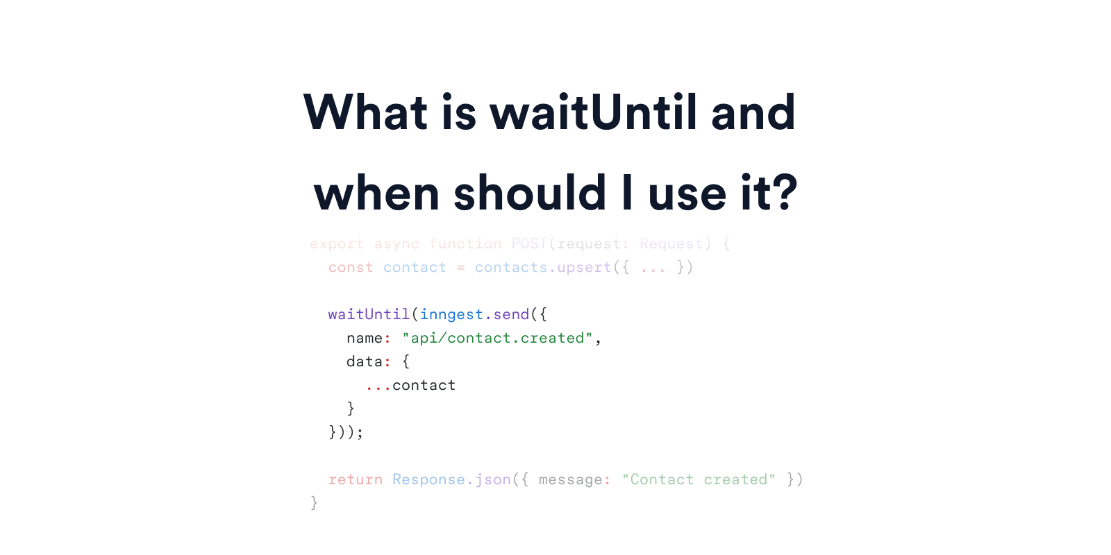 Featured image for What is waitUntil (Vercel, Cloudflare) and when should I use it? blog post